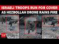‘Run!’ Israeli Soldiers Hit By Hezbollah Drone Barrage Run For Cover | Aerial Attack On Cam