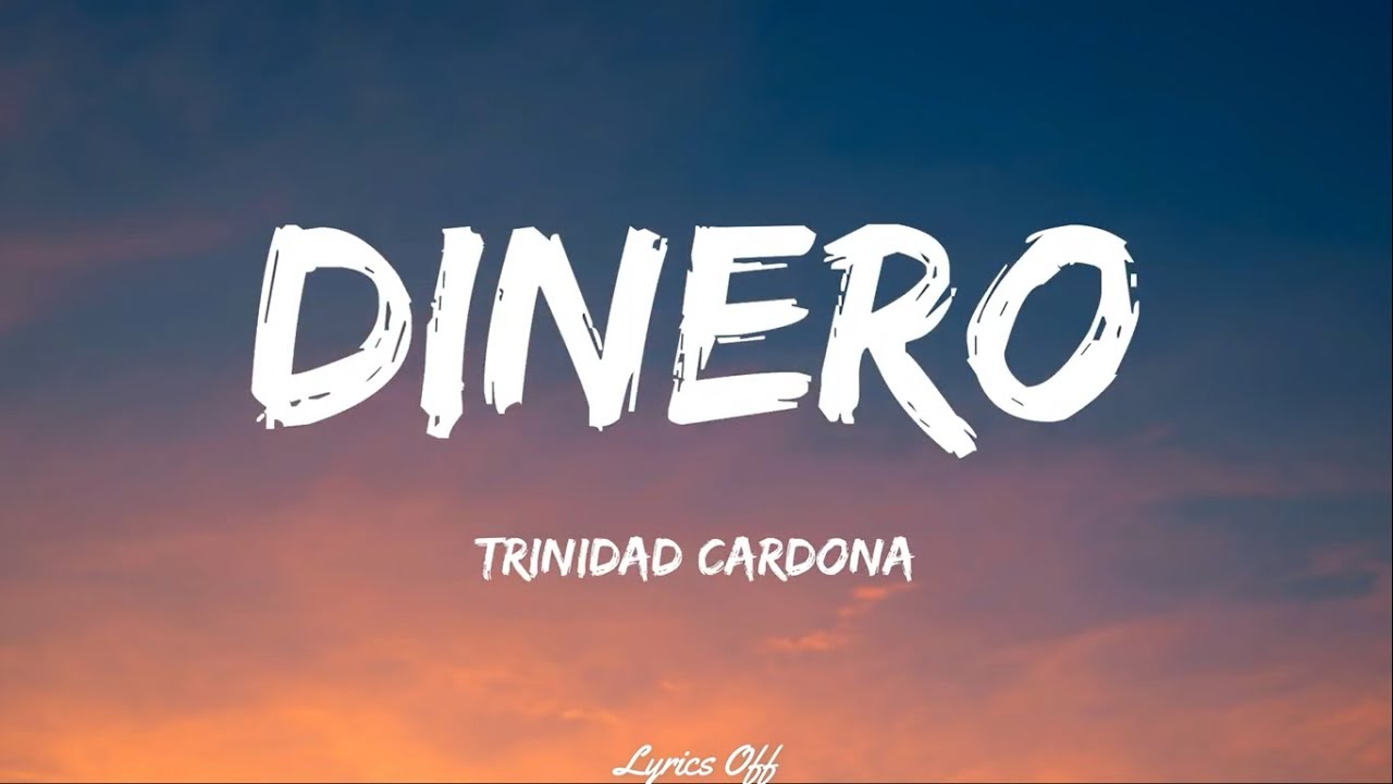 Trinidad Cardona - Dinero (Lyrics) Tik-Tok song (She take my dinero)