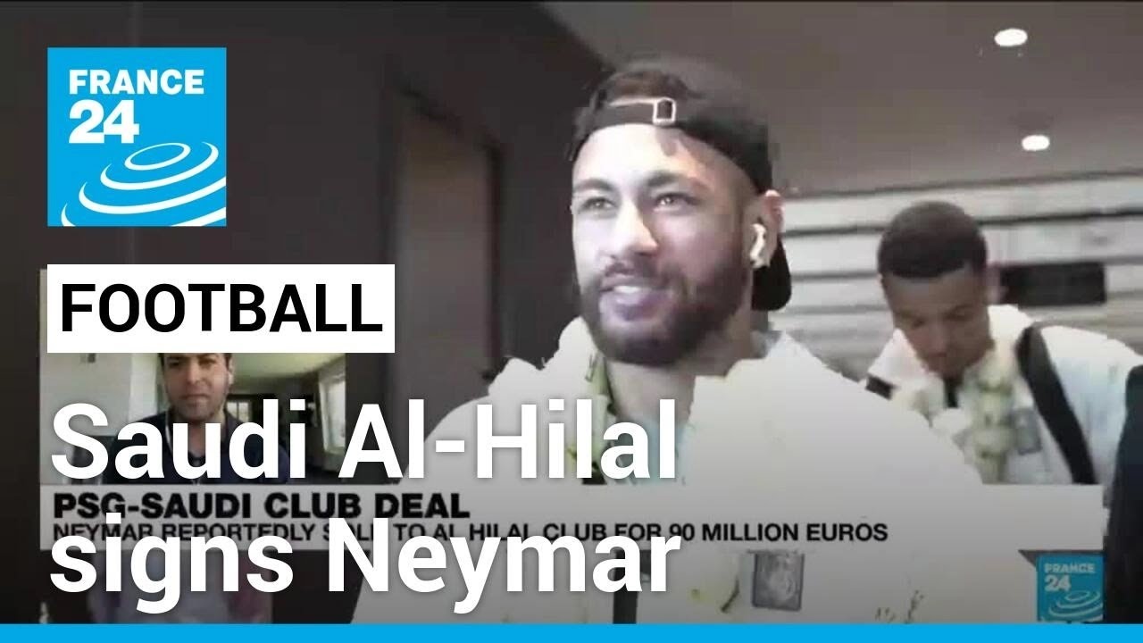 Paris Saint-Germain agrees to deal with Al-Hilal to sell Neymar Jr ...