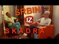 SRBIN IZ SKADRA