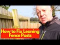 How to Fix Leaning Fence Posts