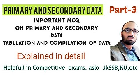 mcq on primary and secondry data |mcq on tabulation of data|collection of data| classification