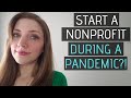 Should you start a Nonprofit during a pandemic?