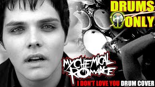 MY CHEMICAL ROMANCE - I DON'T LOVE YOU - DRUMS ONLY