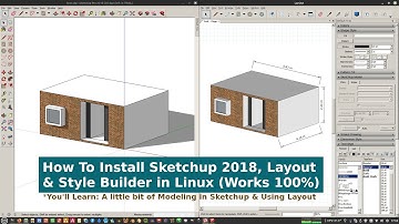 How To Install Sketchup 2018, Layout & Style Builder in Linux (Works 100%)
