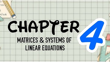 (8/9) CHAPTER 4: MATRICES & SYSTEMS OF LINEAR EQUATION | 4.4 - SYSTEM OF LINEAR EQUATIONS
