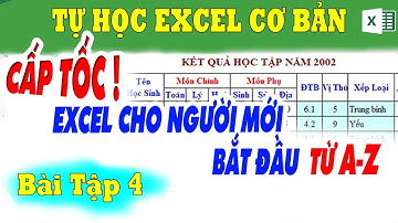 Học Excel Cơ Bản Cấp Tốc Cho Người Mới Bắt Đầu | Học Excel Cơ Bản | Bài 4. Bảng Tính Kết Quả Học Tập
