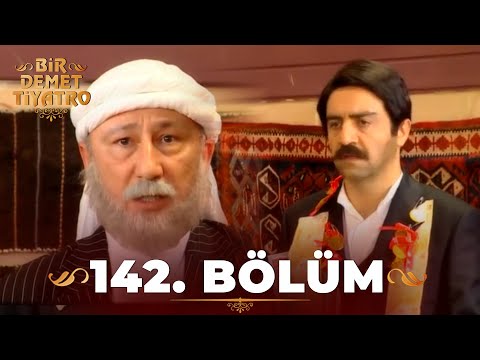 Bir Demet Tiyatro 142.Bölüm