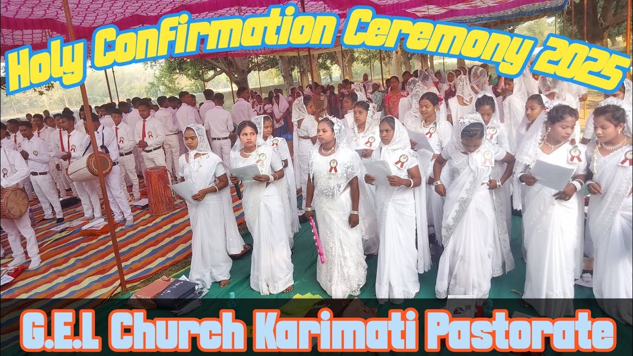 Holy Confirmation Ceremony 2025 || G.E.L Church Karimati Pastorate ⛪✝️ || 25.04.2025 |Devit Official