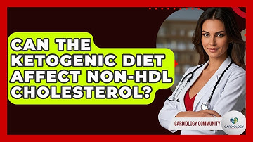 Can The Ketogenic Diet Affect Non-HDL Cholesterol? - Cardiology Community