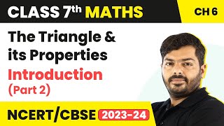 Class 7 Maths Chapter 6 | the Triangle & Its Properties - Introduction (Part 2) | NCERT 7 Maths