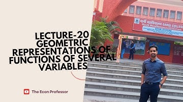 Lecture-20 Geometric Representations of Functions of Several Variables
