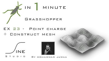 Grasshopper in 1 minute - EX 23 - Point charge + Construct mesh