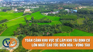 Toàn cảnh khu vực sẽ làm khu tái định cư lớn nhất cao tốc Biên Hòa - Vũng Tàu