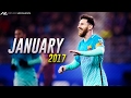 Lionel Messi ● January 2017 ● Goals, Skills &amp; Assists HD