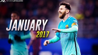 Lionel Messi ● January 2017 ● Goals, Skills & Assists HD