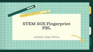 Fingerprint - STEM SOS PBL Level 3 Project