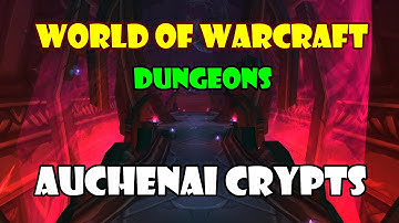 WoW [Dungeon] - Auchenai Crypts