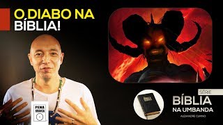 BÍBLIA NA UMBANDA 05 • O DIABO NA BÍBLIA » Por Alexandre Cumino