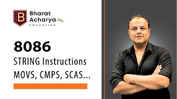 8086 | String Instructions | MOVS, LODS, CMPS, SCAS, REP | Bharat Acharya Education