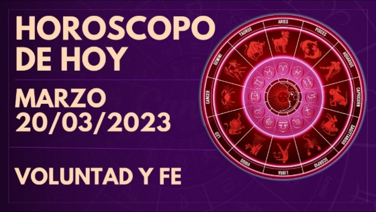 Horóscopo de Hoy 20 de Marzo 2023 signo Por Signo - YouTube