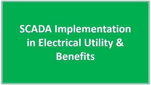 SCADA in Electrical Utilities | Implementation & Key Benefits Explained