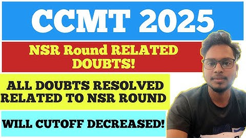 CCMT 2025 NSR Round | All Doubts Solved | Eligibility, ₹3500 Refund, Spot Seat Confirmation 🔥