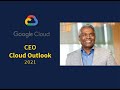 Thomas Kurian, CEO Google Cloud | CEO Cloud Outlook 2021 | Cloud Wars Live