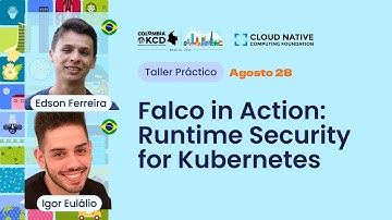 Agosto 28 - Workshop: Falco in Action: Runtime Security for Kubernetes