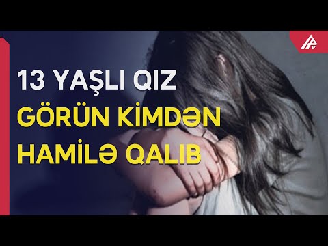 13 yaşlı qız 15 yaşlı oğlandan uşaq doğub, anası isə... - APA TV