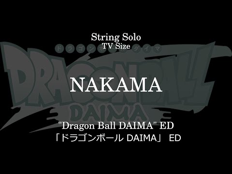 NAKAMA | 「ドラゴンボール DAIMA」 ED - ゼッド feat. AI