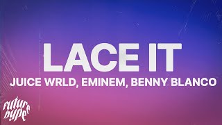 Juice WRLD, Eminem \& benny blanco - Lace It (Lyrics)