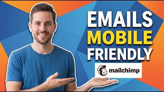 How To Make Emails Mobile Friendly In Mailchimp (Easy Guide)