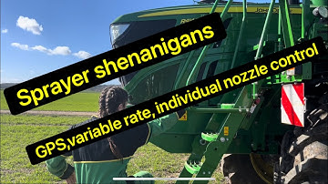 SPRAYER SHENANIGANS, GPS,INDIVIDUAL NOZZLE CONTROL & VARIABLE RATE