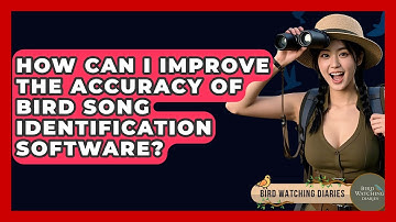 How Can I Improve The Accuracy Of Bird Song Identification Software? - Bird Watching Diaries