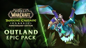 The Burning Crusade Classic Anniversary Edition | Outland Epic Pack | World of Warcraft