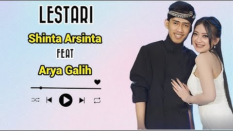 SHINTA ARSINTA FEAT ARYA GALIH - LESTARI || VIDEO LIRIK