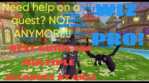 How to play on multiple accounts on wizard101 at the same time and the benefits!