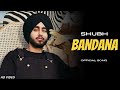 Shubh  bandana official shubh new song  new punjabi song 2024