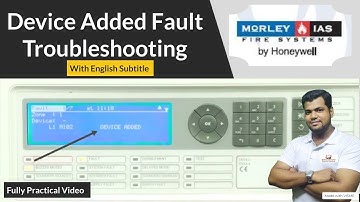 Device Added Fault Troubleshooting in Morley IAS DX Connexion Panel | Fully Practical | English CC