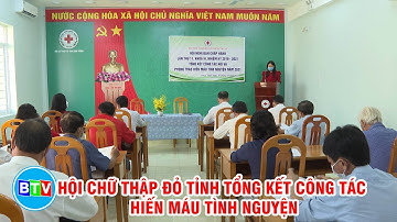 [BTV] HỘI CHỮ THẬP ĐỎ TỈNH TỔNG KẾT CÔNG TÁC HIẾN MÁU TÌNH NGUYỆN