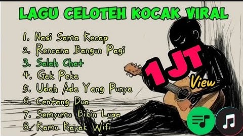 Lagu Celoteh Kocak (Viral)
