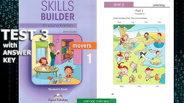 Movers SKILLS BUILDER 1 UNIT 3 - Listening TEST 3 | Lớp Học Thầy Mol