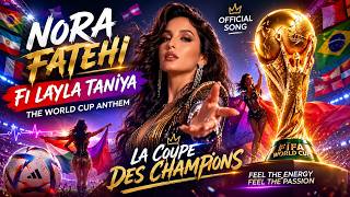 نورا فتحي - Light The Sky | أغنية كأس العالم الرسمية ⚽ | Nora Fatehi
