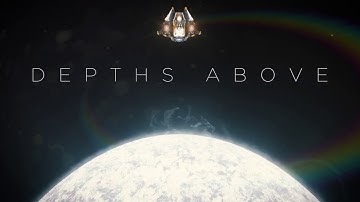 DEPTHS ABOVE - An Elite Dangerous Music Video