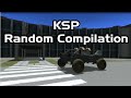KSP - Random Compilation 1