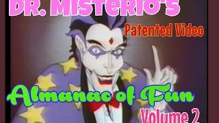Watch Dr Misterio's Patented Video Almanac of Fun Trailer
