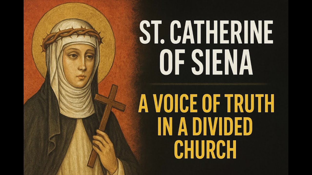 St. Catherine of Siena – A Voice of Truth in a Divided Church - YouTube