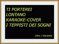 TI PORTEREI LONTANO-COVER-karaoke fair use-TEPPISTI DEI SOGNI