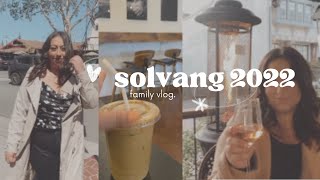 Solvang Vlog 2022